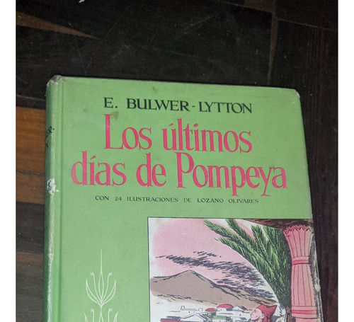 E Bulwer Lytton - Los Últimos Días De Pompeya Ed Cumbre
