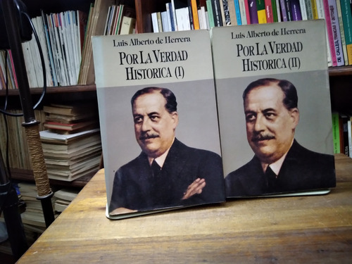 Por La Verdad Historica (2 Tomos) - Luis Alberto De Herrera