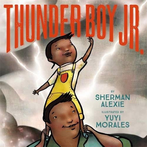 Thunder Boy Jr., De Sherman, Alexie. Editorial Little Brown Company En Inglés