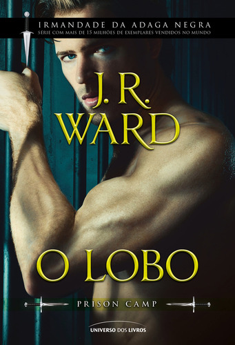 O lobo, de J. R. Ward. Editora Universo Dos Livros, capa mole, edição 1 em português, 2023