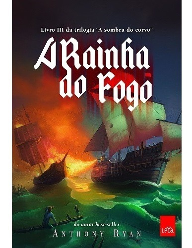 Livro A Rainha Do Fogo - Trilogia A Sombra Do Corvo Vol. 3 *