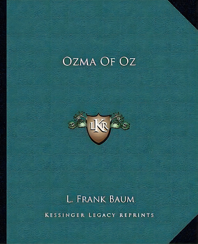Ozma Of Oz, De L Frank Baum. Editorial Kessinger Publishing, Tapa Blanda En Inglés