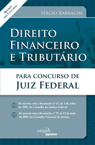 Direito Financeiro E Tributário Para Concurso De Juiz Federal, De Sérgio Karkache. Editora Edipro, Capa Mole Em Português