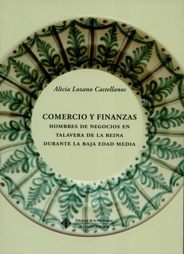 Libro Comercio Y Finanzas. Hombres De Negocios En Talavera