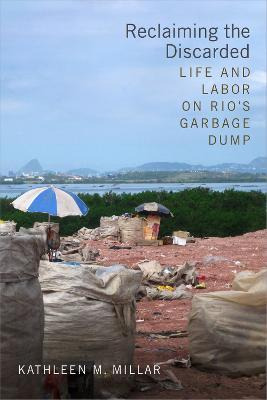 Libro Reclaiming The Discarded : Life And Labor On Rio's ...