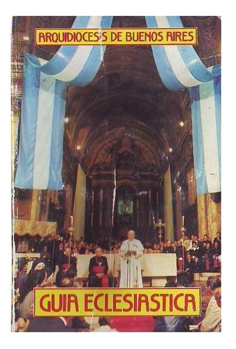 Guia Eclesiástica Arquidiócesis De Buenos Aires 1985
