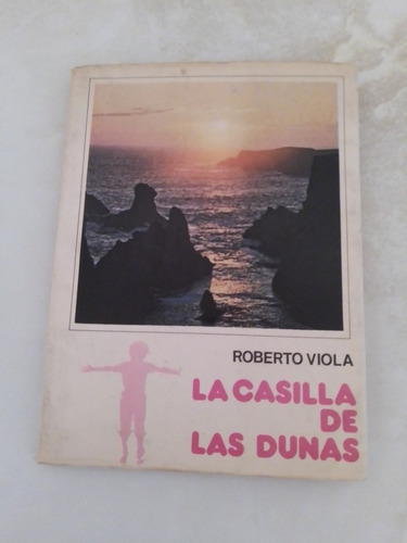 La Casilla De Las Dunas - Roberto Viola - Ba1
