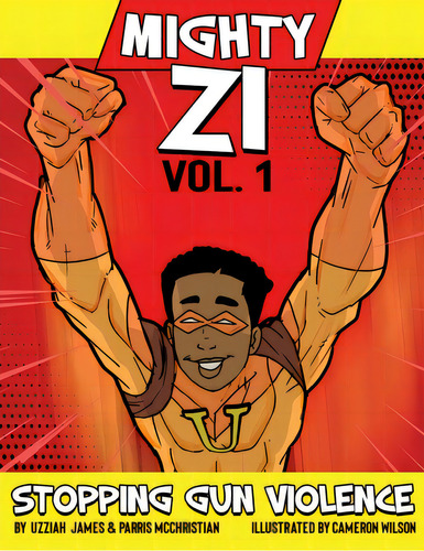 Mighty Zi Vol. 1 Stopping Gun Violence, De James, Uzziah. Editorial Lightning Source Inc, Tapa Blanda En Inglés