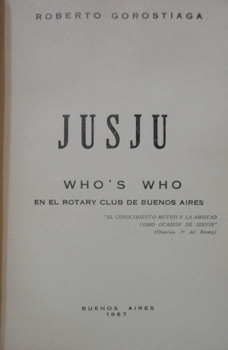 Jusju En El Rotary Club De Buenos Aires Roberto Gorostiaga