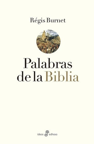 Palabras De La Biblia - Regis Bu, De Régis Bu. Editorial Edhasa En Castellano