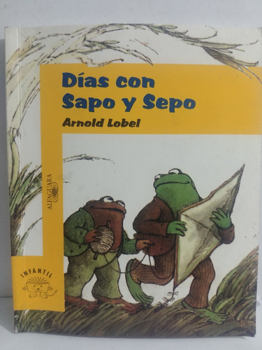 Dias Con Sapo Y Sepo - Arnold Lobel De Alfaguara Original (Reacondicionado)