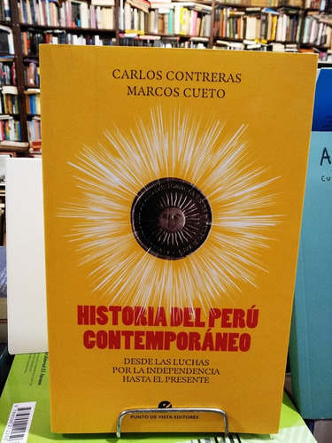 Historia De Perú Contemporáneo De Independencia Al Presente