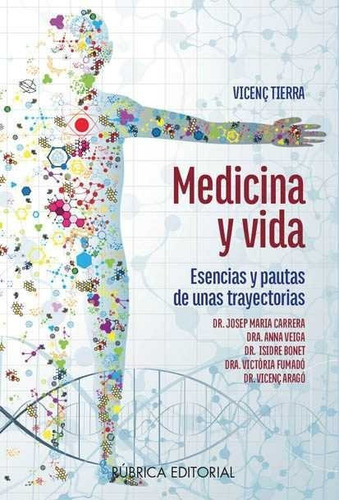 Medicina I Vida, De Tierra Martínez, Vicenç. Rúbrica Editorial, Tapa Blanda En Español