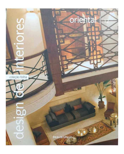 Coleção Folha Design De Interiores Volume 12 Oriental, De Equipe Editorial., Vol. 1. Editorial Folha, Capa Mole Em Português