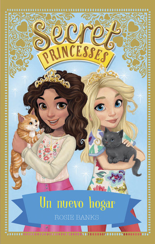 Secret Princesses 7. Un Nuevo Hogar (libro Original)