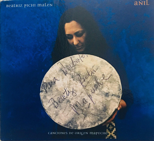 Cd Beatriz Pichi Malen, Canciones De Origen Mapuche/firmado