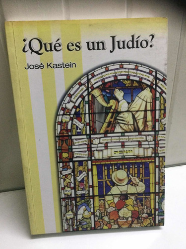 Qué Es Un Judío?   José Kastein.