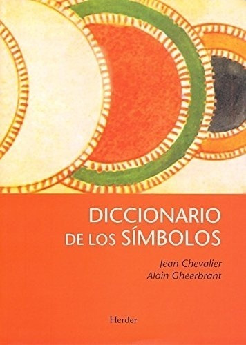Diccionario De Los Simbolos. - Chevalier, Jean