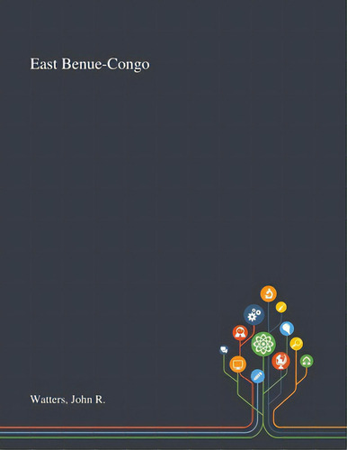 East Benue-congo, De Watters, John R.. Editorial Saint Philip Street Pr, Tapa Blanda En Inglés