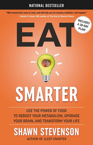 Libro Eat Smarter: Use The Power Of Food To Reboot Your Me