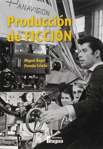 Libro Producción De Ficción - Poveda, Miguel A.