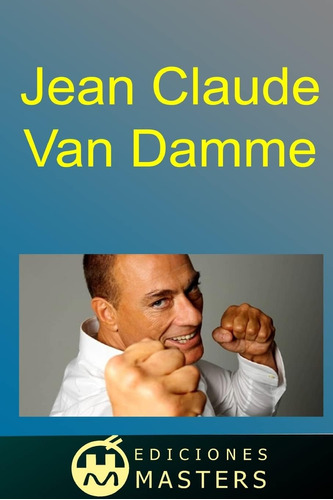 Libro: Jean Claude Van Damme (spanish Edition)