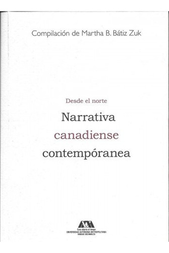 Libro Desde El Norte Narrativa Canadiense Contem De V V A A