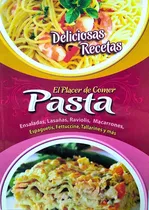 Comprar Libro El Placer De Comer Pasta | Deliciosas Recetas