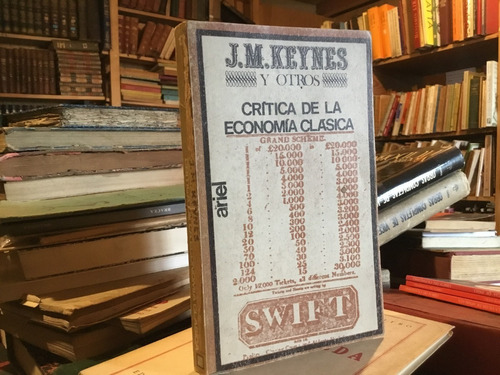 Keynes Friedman Sweezy Crítica De La Economía Clásica.