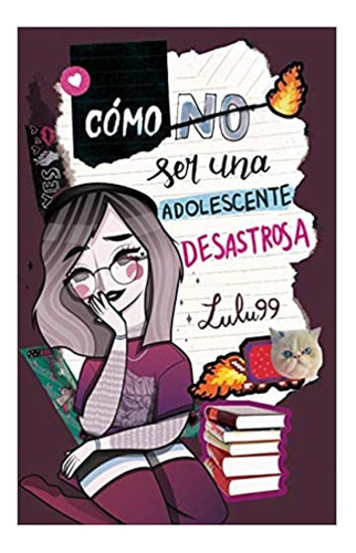 Como No Ser Una Adolescente Desastrosa-libro Nuevo Y Sellado