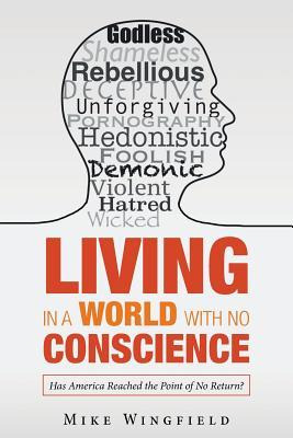 Libro Living In A World With No Conscience : Has America ...