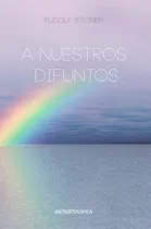 Comprar Libro A Nuestros Difuntos De Rudolf Steiner