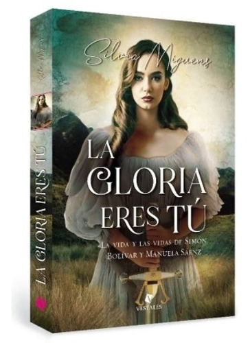 La Gloria Eres Tu - Silvia Miguens, De Miguens, Silvia. Editorial Vestales, Tapa Blanda En Español, 2019