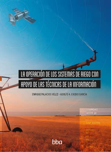 Operacion De Los Sistemas De Riego Con Apoyo De Las Tecnicas