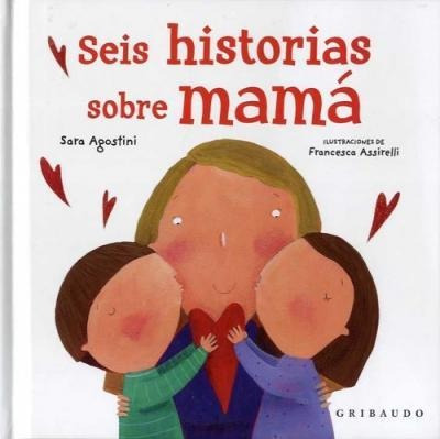 Seis Historias Sobre Mamá / Pd. - Agostini, Sara