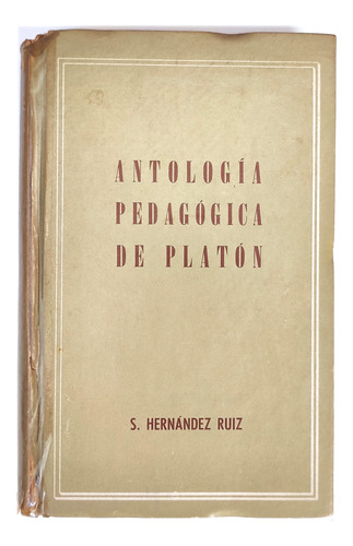 Libro Antologia Pedagógica De Platón - S. H. Ruiz