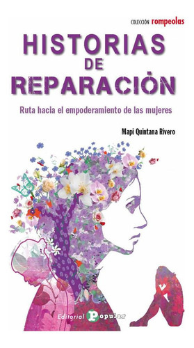 Libro: Historias De Reparación. Quintana Rivero, Mapi. Popul