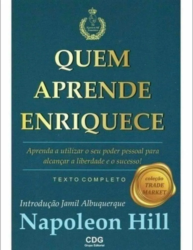 Livro Quem Aprende Enriquece - Napoleão Hill