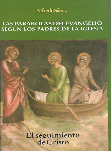 Las Parabolas Del Evangelio Tomo Vii: Segun Los Padres De La Iglesia, De P. Alfredo Saenz. Editorial Gladius, Tapa Blanda En Español, 2006