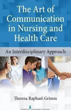 The Art Of Communication In Nursing And Health Care - The...