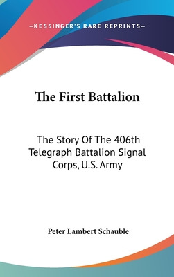 Libro The First Battalion: The Story Of The 406th Telegra...