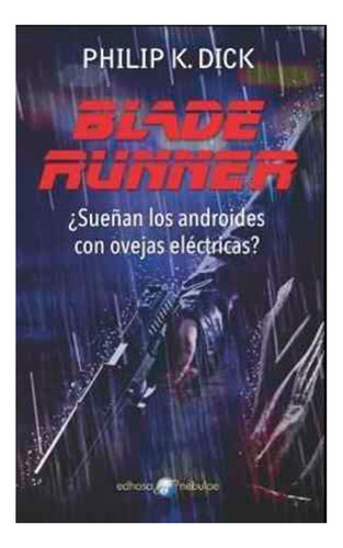 Libro Blade Runner - ¿sueñan Los Androides Con Ovejas Eléct