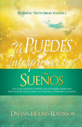 Libro: ¡tú Puedes Interpretar Tus Sueños!: Una Guía De Bolsi