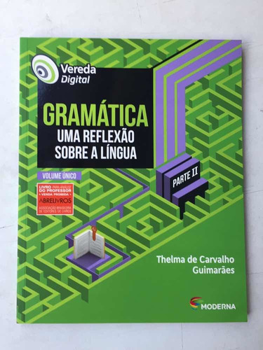 Livro Gramática Uma Reflexão Sobre A Língua Vol Único