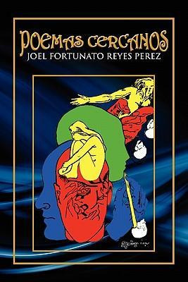 Libro Poemas Cercanos - Joel Fortunato Reyes Perez