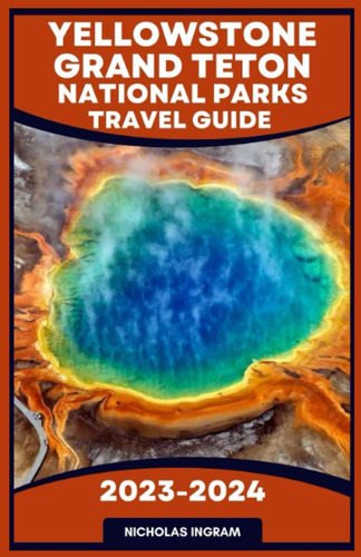 Guía De Viaje De Los Parques Nacionales De Yellowstone Y De