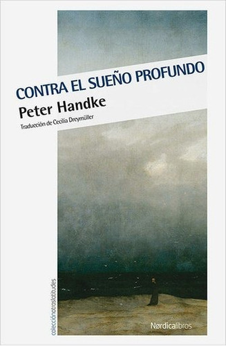 Contra El Sueño Profundo - Peter Handke