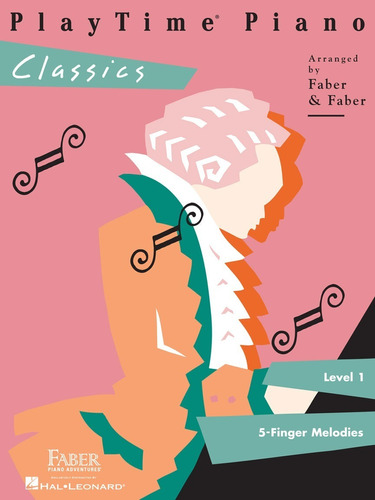 Playtime Piano Classics, Level 1, 5 Finger Melodies.