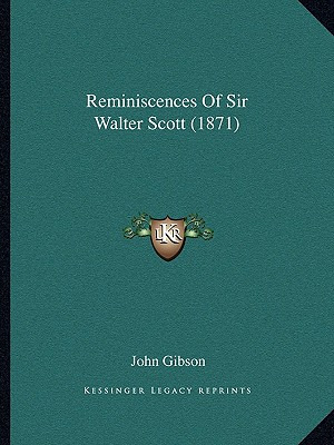 Libro Reminiscences Of Sir Walter Scott (1871) - Gibson, ...
