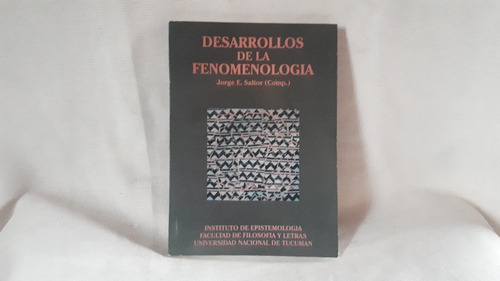 Desarrollos De La Fenomenologia Jorge Saltor Univ Tucuman